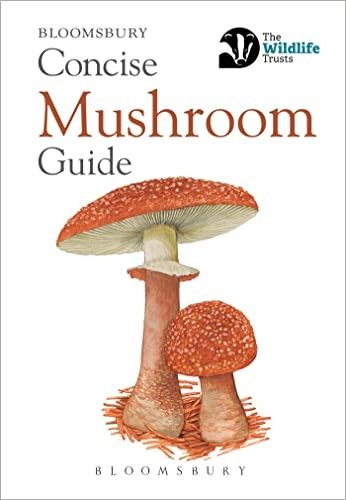 Concise Mushroom Guide (The Wildlife Trusts)