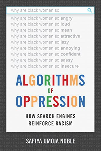 Algorithms of Oppression: How Search Engines Reinforce Racism (Paperback)