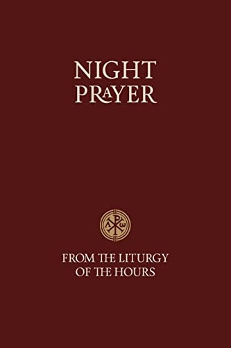 Night Prayer: From the  - Liturgy of the Hours  - (Scripture)