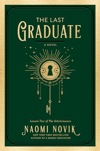 The Last Graduate: A Novel (The Scholomance)