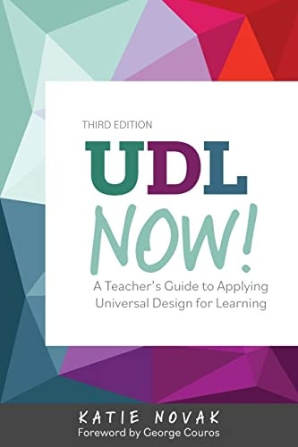Udl Now!: A Teacher's Guide to Applying Universal Design for Learning