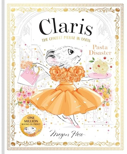 Claris: Pasta Disaster: Claris: The Chicest Mouse in Paris, Volume 7