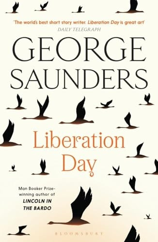 Liberation Day: From 'the world's best short story writer' (The Telegraph) and winner of the Man Booker Prize