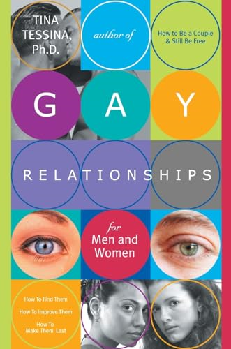Gay Relationships: How to Find Them, How to Improve Them, How to Make Them Last
