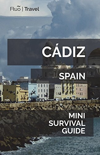 Càdiz Mini Survival Guide