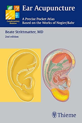 Ear Acupuncture: A Precise Pocket Atlas Based on the Works of Nogier/Bahr, 2nd Edition (Complementary Medicine