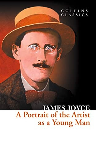 Collins Classics - A Portrait of the Artist as a Young Man