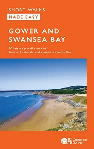 OS Short Walks Made Easy - Gower and Swansea Bay: 10 Leisurely Walks: 2023 (OS Short Walks Made Easy)