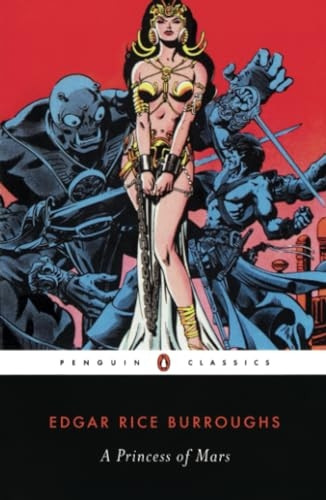 A Princess of Mars (Penguin Classics)