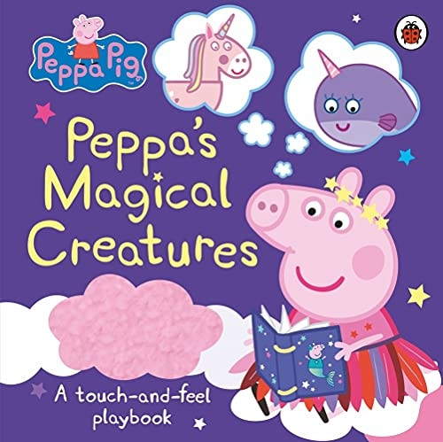 Peppa Pig: Peppa's Magical Creatures: A touch-and-feel playbook (Peppa Pig)