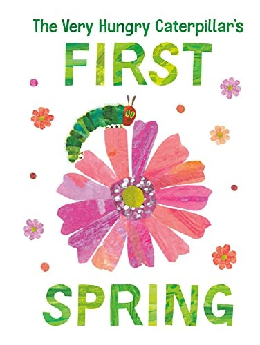 The Very Hungry Caterpillar's First Spring (The World of Eric Carle) [Board book]