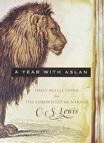 A Year with Aslan: Daily Reflections from the Chronicles of Narnia