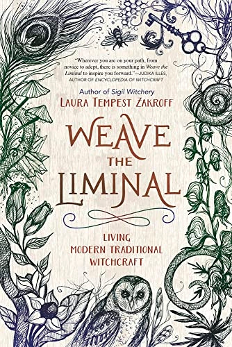 Weave the Liminal: Living Modern Traditional Witchcraft