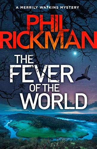 The Fever of the World: 'Brilliantly eerie' Peter James (Merrily Watkins Series)