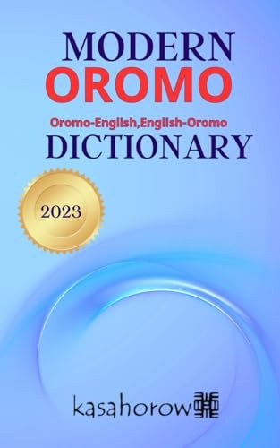 Modern Oromo Dictionary:  - Oromo - English, English - Oromo