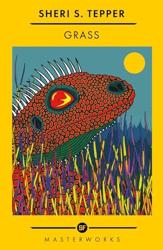 Grass: The Best of the SF Masterworks (S.F. Masterworks)