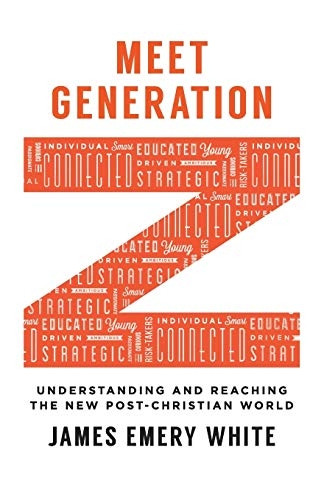 Meet Generation Z:Understanding and Reaching theNew Post-Christian World