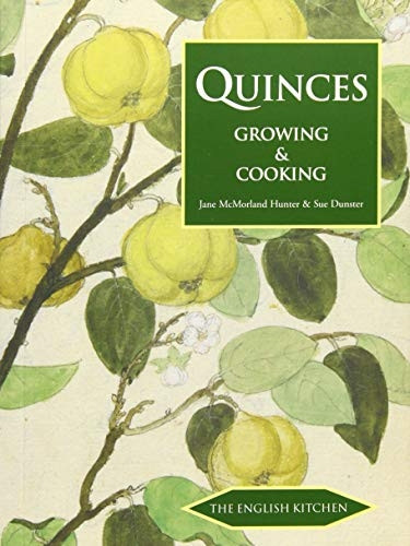 Quinces: Growing and Cooking (English Kitchen)
