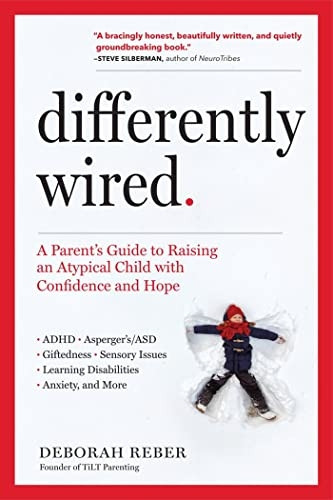 Differently Wired: Raising an Atypical Child in a Conventional World