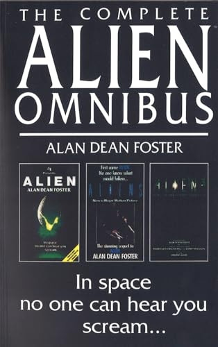 The Complete Alien Omnibus:  Alien ,  Aliens ,  Alien 3