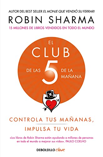 El Club de las 5 de la mañana : controla tus mañanas, impulsa tu vida