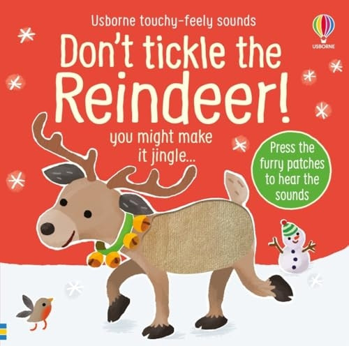 Don't Tickle the Reindeer! (Touchy-feely sound books) [Board book]
