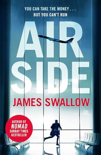 Airside: The 'unputdownable' high-octane airport thriller from the author of NOMAD