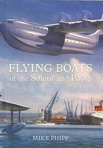 Flying Boats of the Solent and Poole