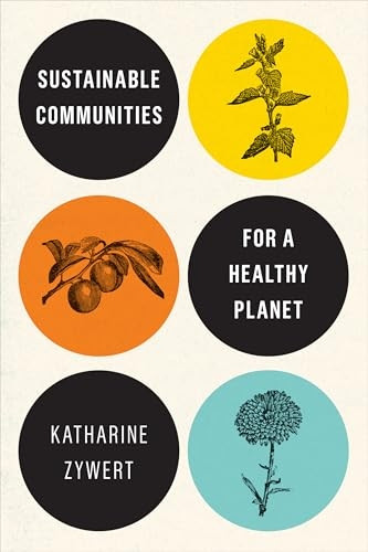 Sustainable Communities for a Healthy Planet
