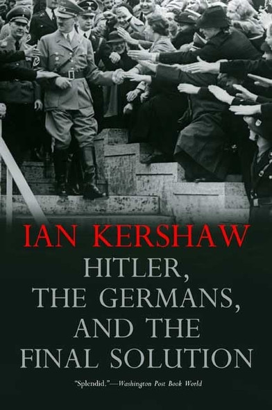 Hitler, the Germans, and the Final Solution