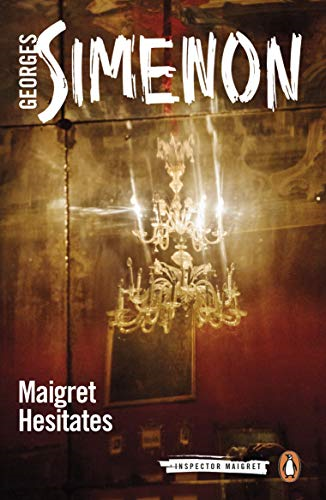 Maigret Hesitates: Inspector Maigret #67 (Inspector Maigret)