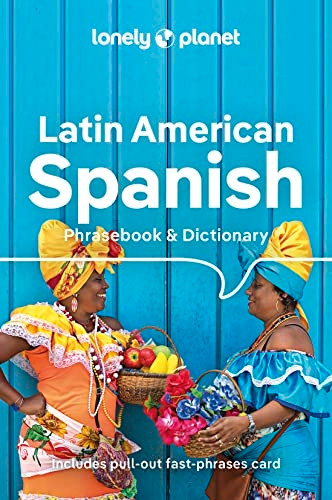 Lonely Planet Latin American Spanish Phrasebook & Dictionary (Phrasebook)