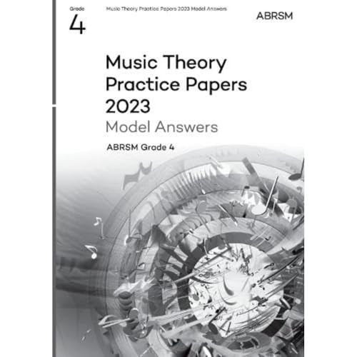 Music Theory Practice Papers Model Answers 2023, ABRSM Grade 4 (Theory of Music Exam papers & answers (ABRSM))