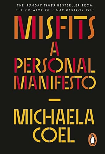 Misfits: A Personal Manifesto - by the creator of 'I May Destroy You'