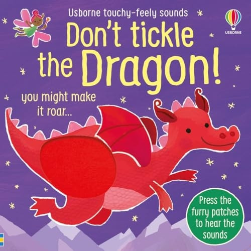 Don't Tickle the Dragon (Touchy-feely sound books) [Board book]