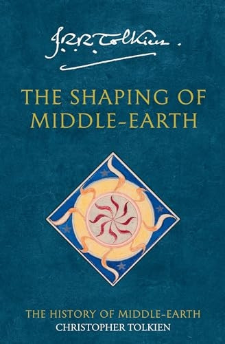 The Shaping of Middle-Earth: The Quenta, the Ambarkanta and the Annals