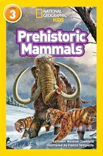 Prehistoric Mammals: Level 3 (National Geographic Readers) (National Geographic Readers)