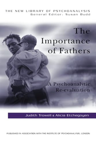 The Importance of Fathers (New Library of Psychoanalysis)