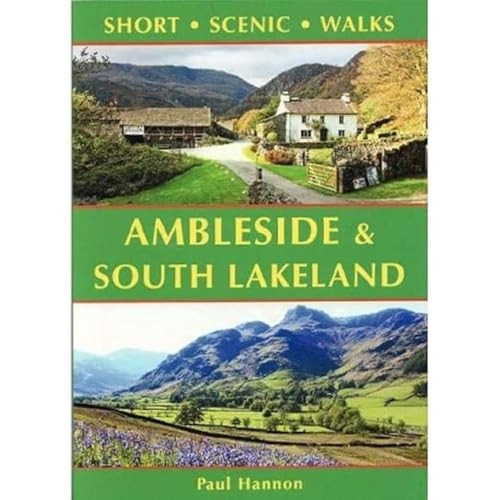 Ambleside & South Lakeland: Short Scenic Walks (Short Scenic Walks)