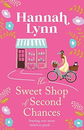 The Sweet Shop of Second Chances: The perfect summer read from Hannah Lynn for 2023 (The Holly Berry Sweet Shop Series)