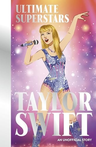 Ultimate Superstars: Taylor Swift: When Dreams Come True