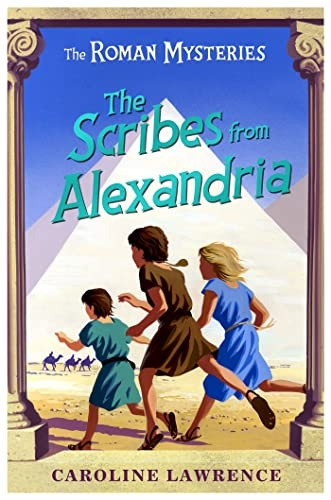 The Scribes from Alexandria: Roman Mystery 15 (The Roman Mysteries)