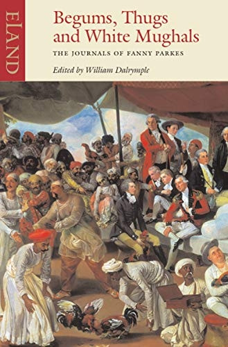 Begums, Thugs and White Mughals: v. 8