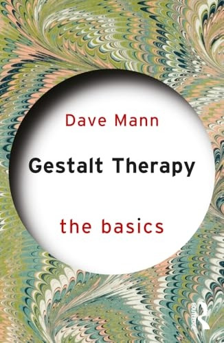 Gestalt Therapy: The Basics (Basics The)