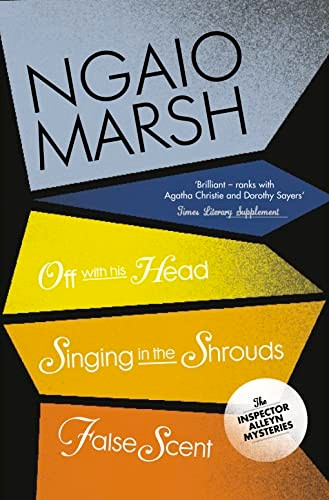 Off with His Head: WITH Singing in the Shrouds (The Ngaio Marsh Collection)