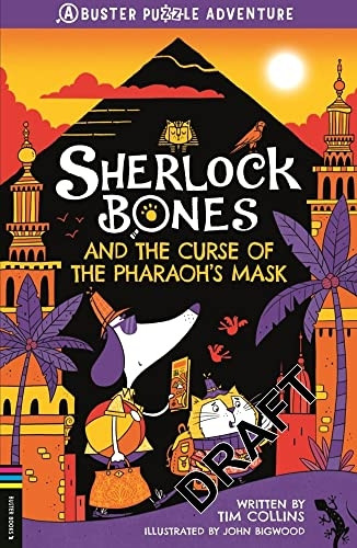 Sherlock Bones and the Curse of the Pharaoh's Mask: A Puzzle Quest (Adventures of Sherlock Bones)