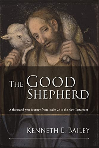 The Good Shepherd: A Thousand-Year Journey from Psalm 23 to the New Testament