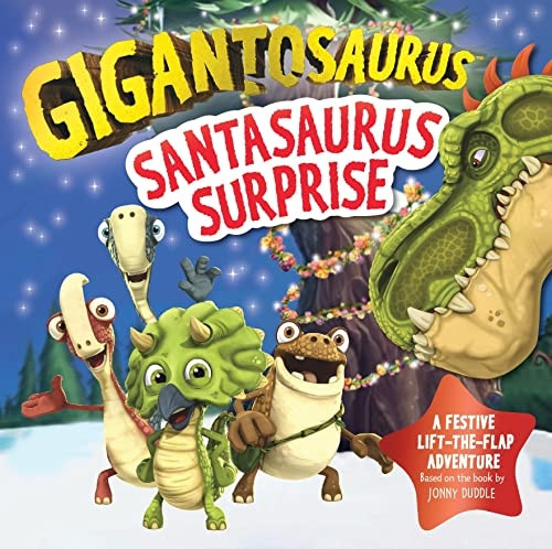 Gigantosaurus - Santasaurus Surprise: A Christmas lift-the-flap dinosaur adventure [Board book]