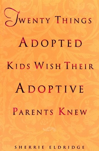 Twenty Things Adoptive Kids Wish Their Adoptive Parents Knew