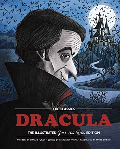 Dracula - Kid Classics: The Classic Edition Reimagined Just-for-Kids! (Kid Classic #2) (Kid Classics)